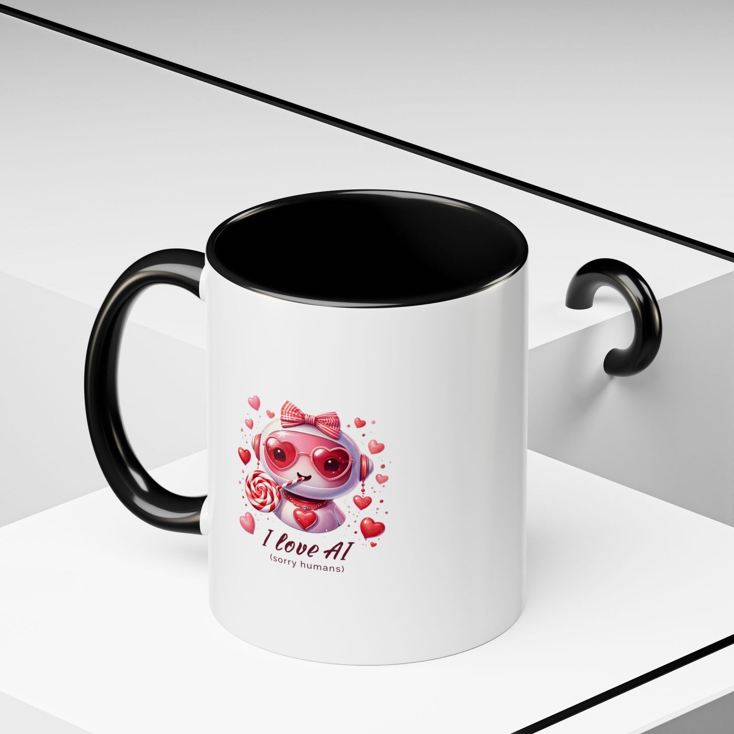 I Love AI (Sorry Humans) Coffee Mug . Valentine Bot
