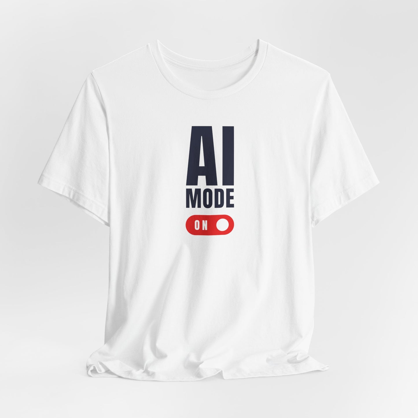 AI Mode ON | Unisex Tech-Inspired T-Shirt
