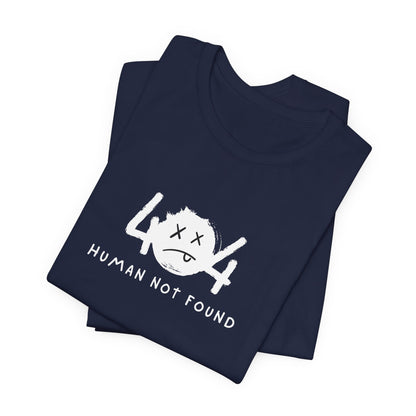 404 Human Not Found Unisex Tee – Visual Edition