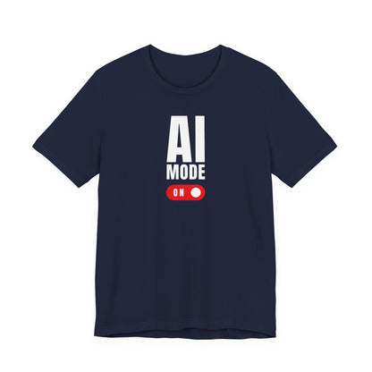 AI Mode ON | Unisex Tech-Inspired T-Shirt