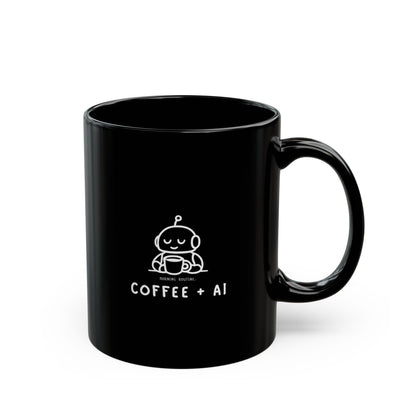 Morning Routine: Coffee + AI | Black Ceramic Mug (11oz)