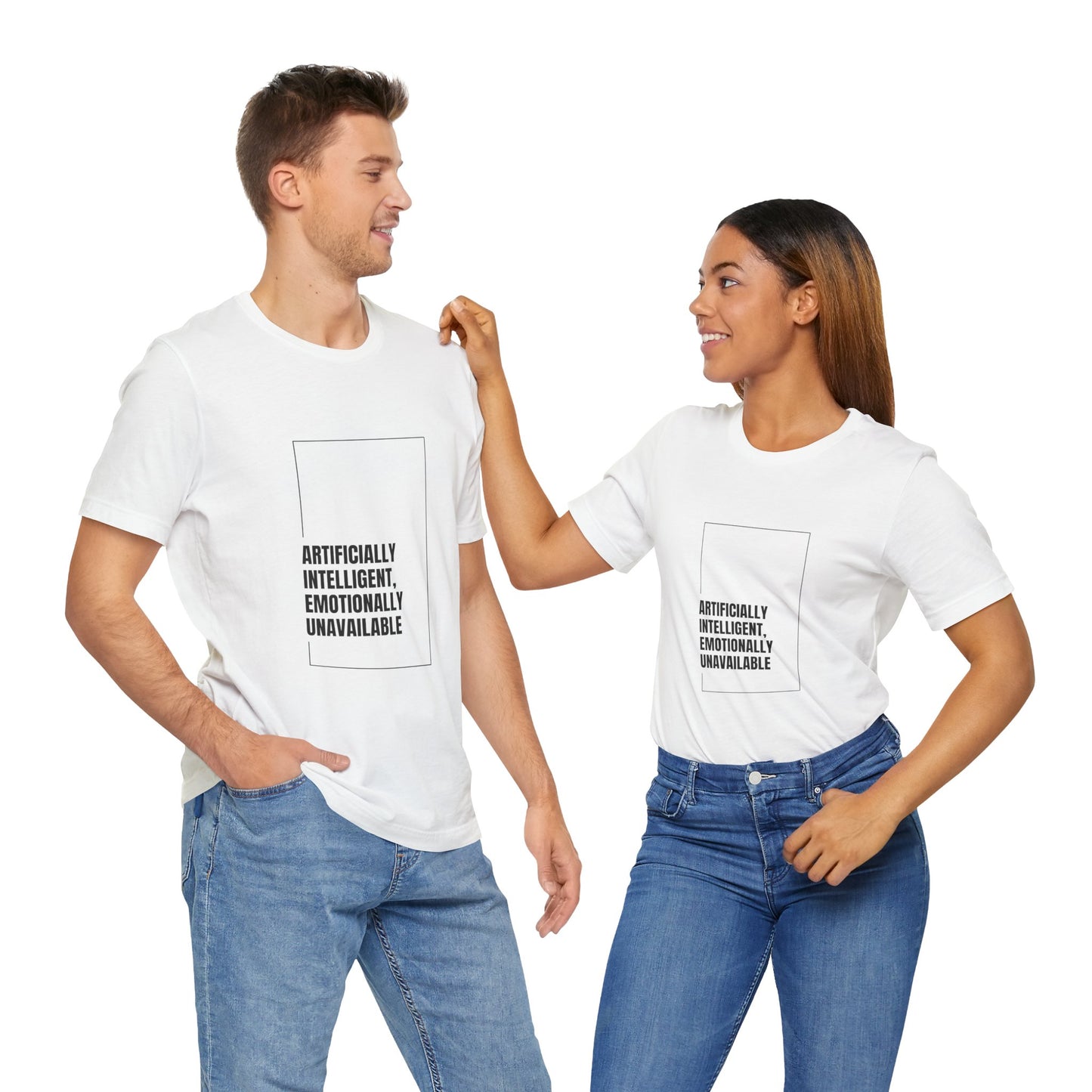 Artificially Intelligent, Emotionally Unavailable | Unisex AI Statement T-Shirt