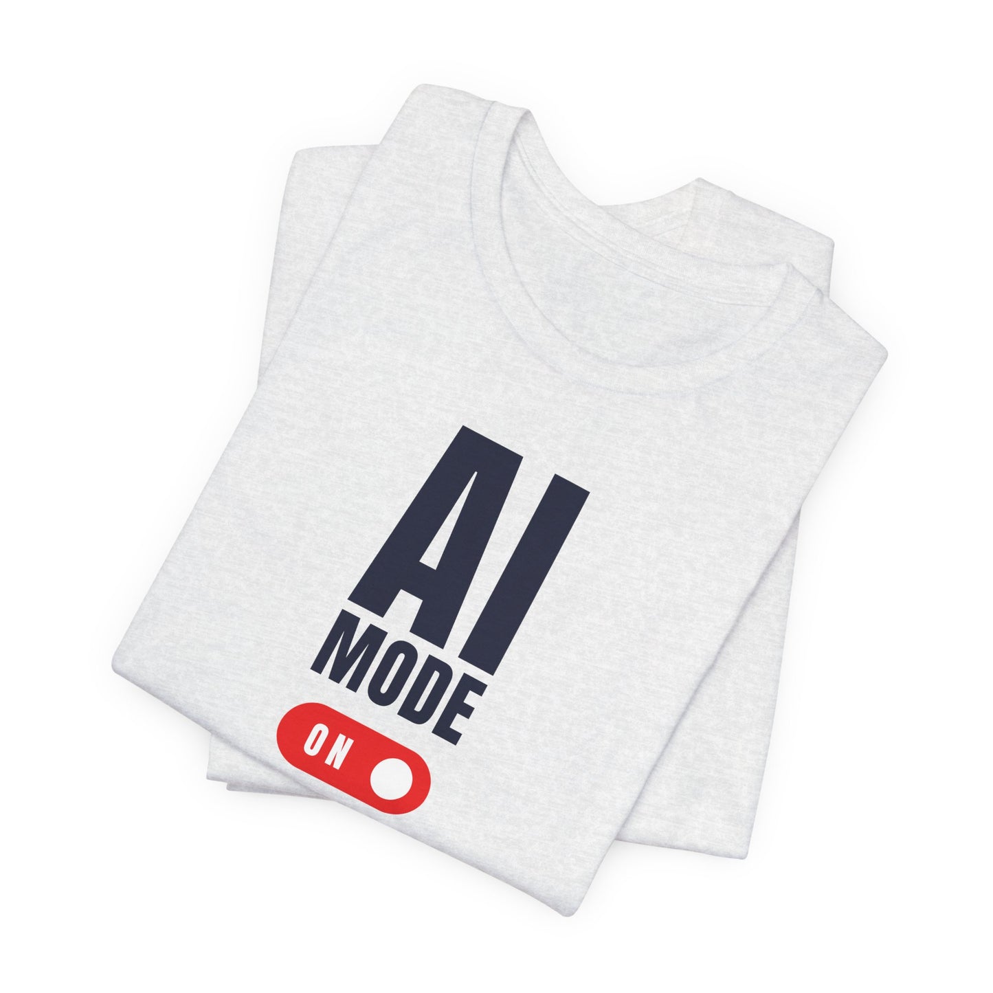 AI Mode ON | Unisex Tech-Inspired T-Shirt