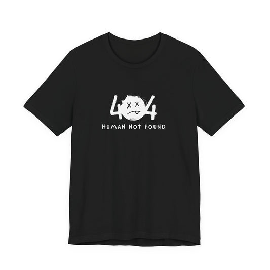 404 Human Not Found Unisex Tee – Visual Edition