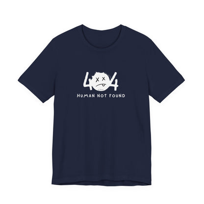 404 Human Not Found Unisex Tee – Visual Edition