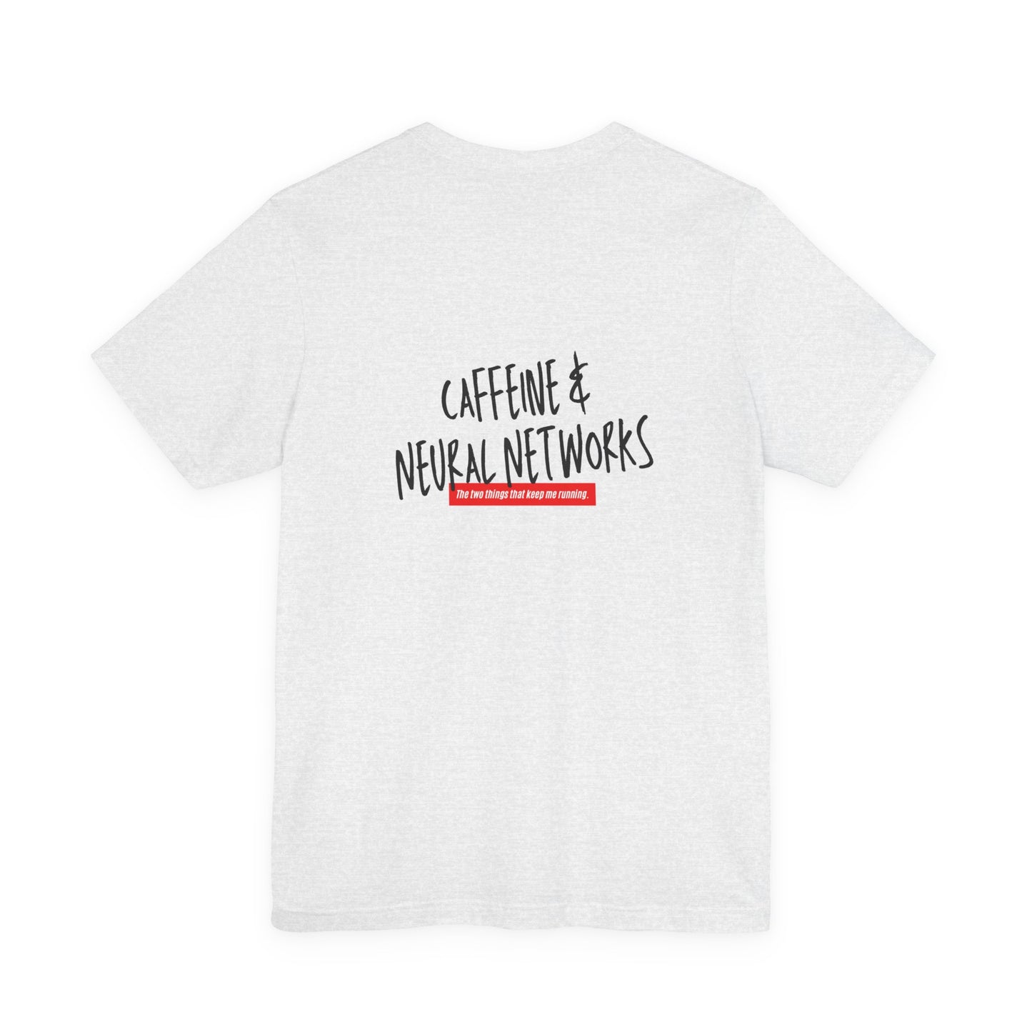 Caffeine & Neural Networks | Dual Print Unisex AI T-Shirt