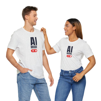 AI Mode ON | Unisex Tech-Inspired T-Shirt