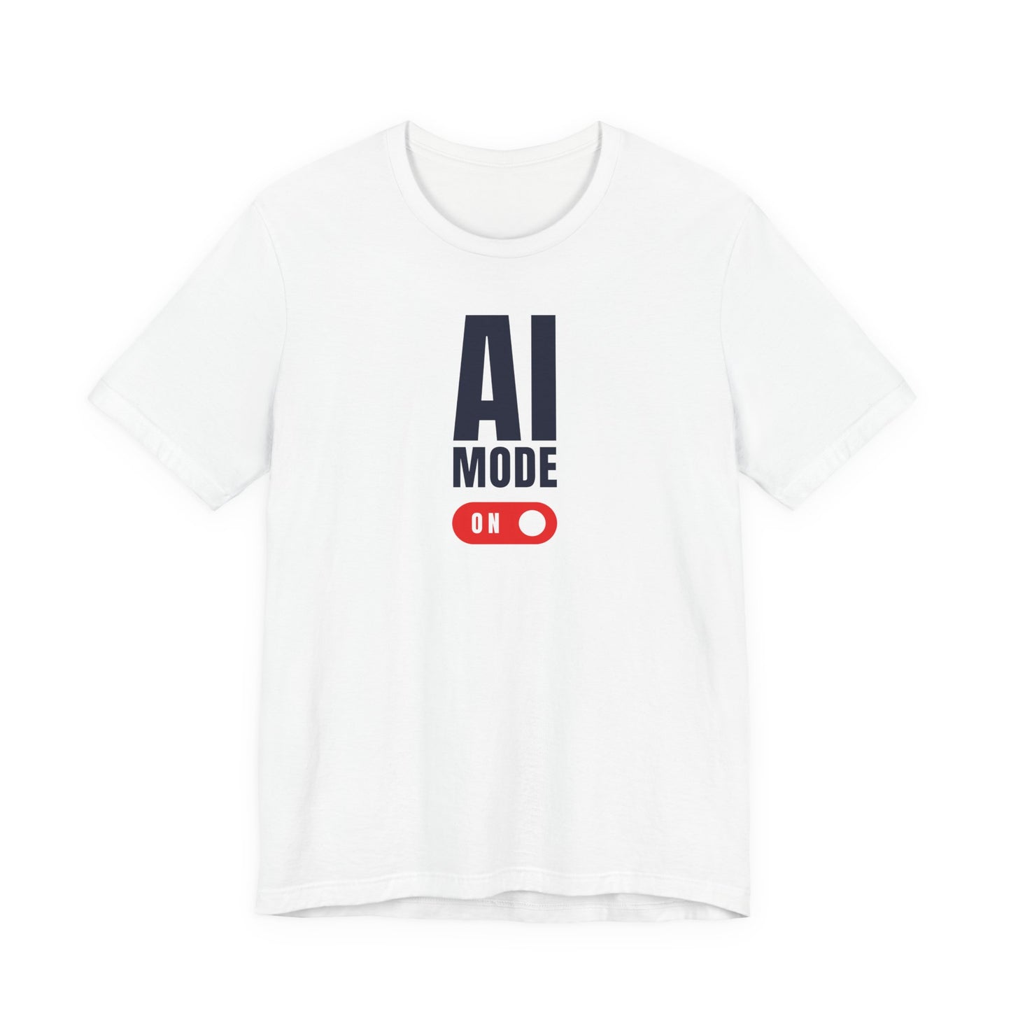 AI Mode ON | Unisex Tech-Inspired T-Shirt