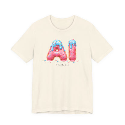 Artificial. But Sweet. – Unisex AI Graphic T-Shirt