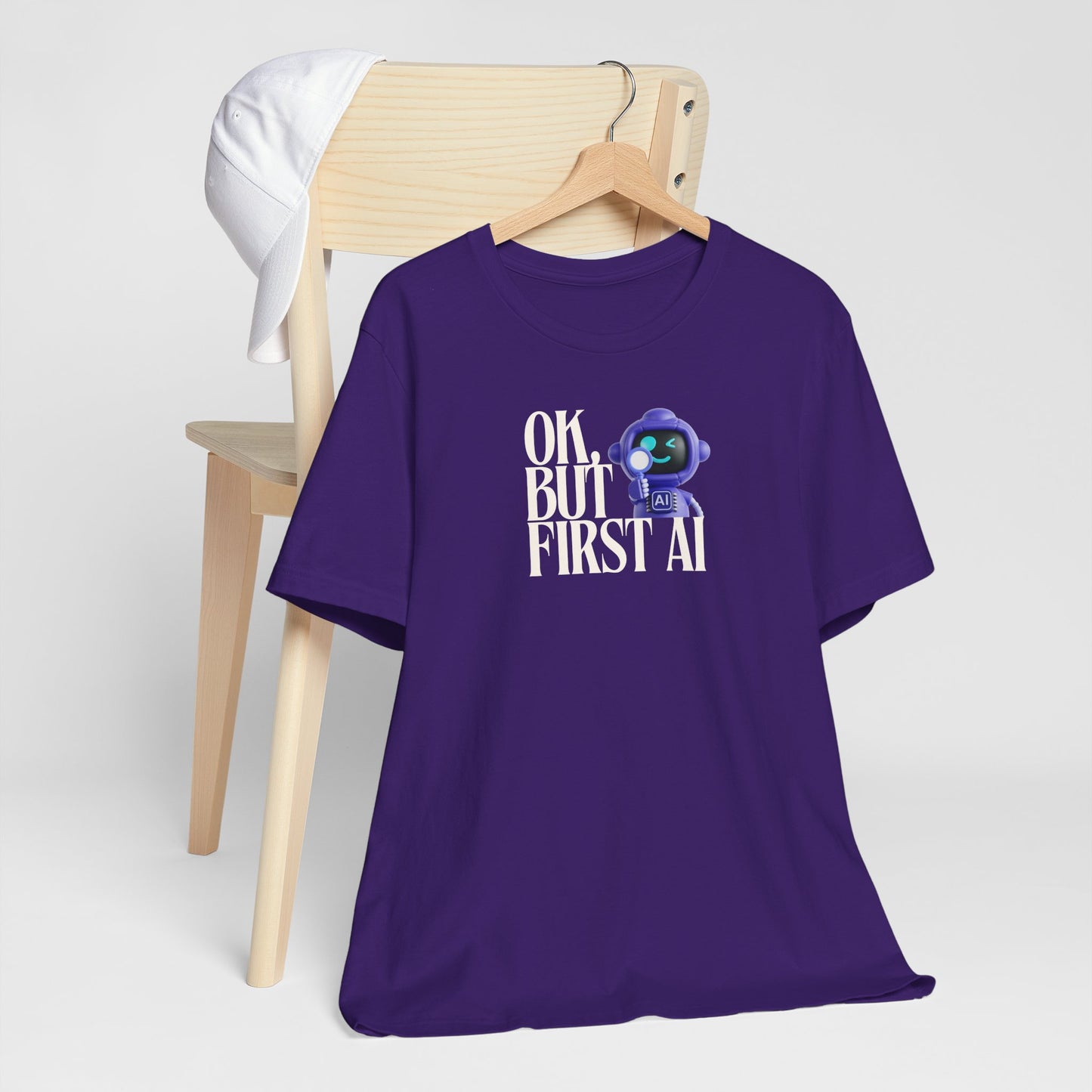 Ok, But First AI Unisex Tee