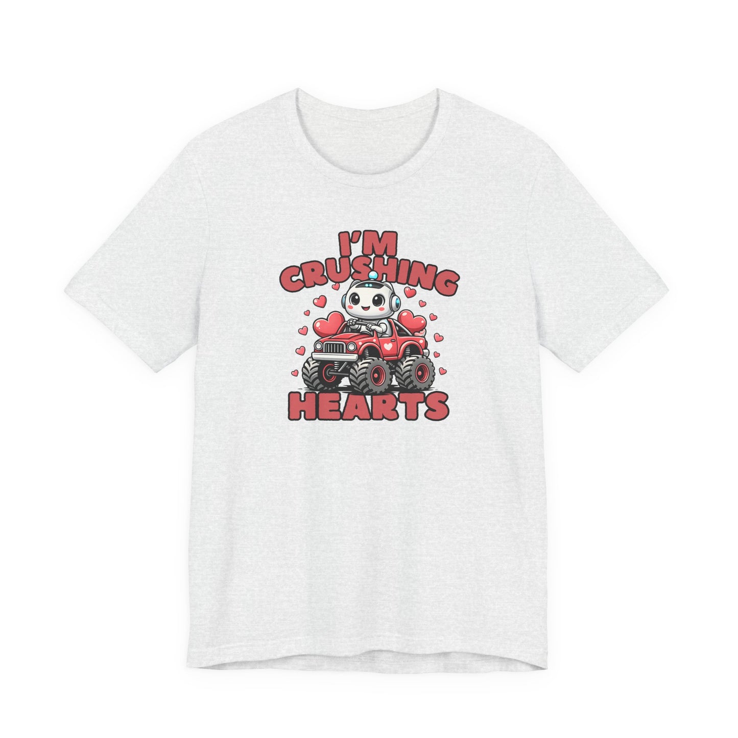I’m Crushing Hearts - Valentine Statement T-Shirt