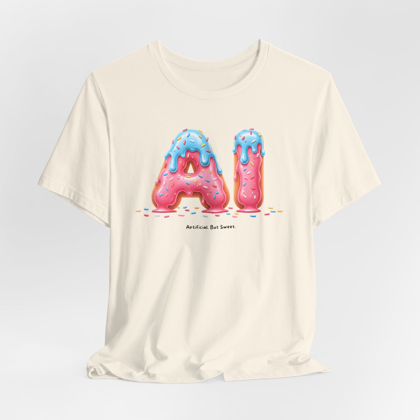 Artificial. But Sweet. – Unisex AI Graphic T-Shirt