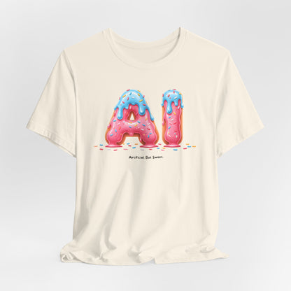 Artificial. But Sweet. – Unisex AI Graphic T-Shirt