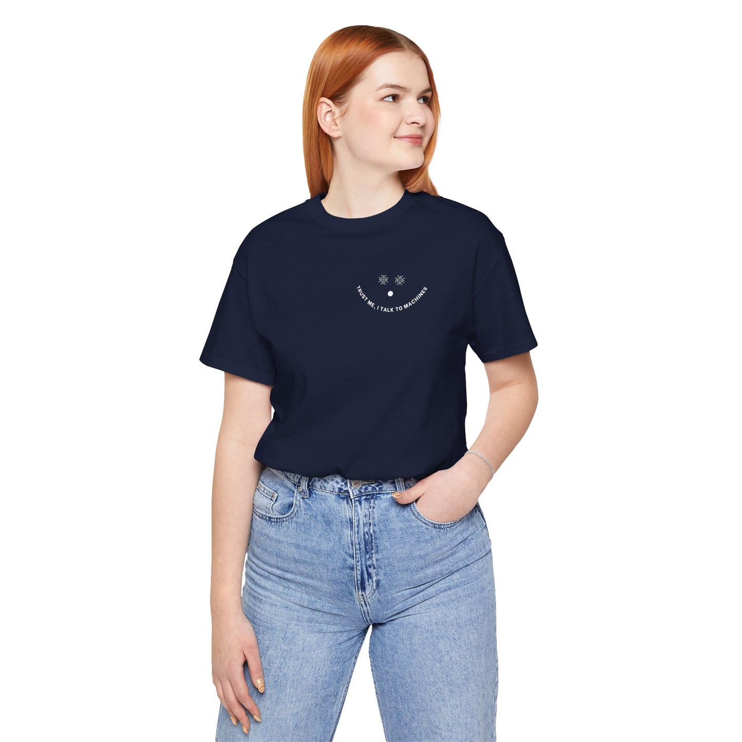 Trust Me, I Talk to Machines – Unisex AI Tee