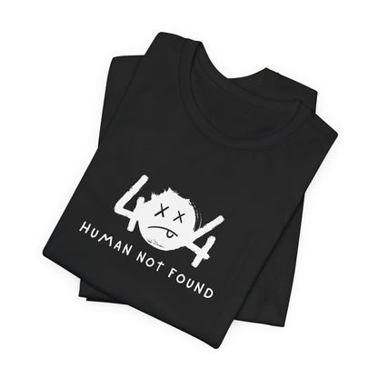 404 Human Not Found Unisex Tee – Visual Edition