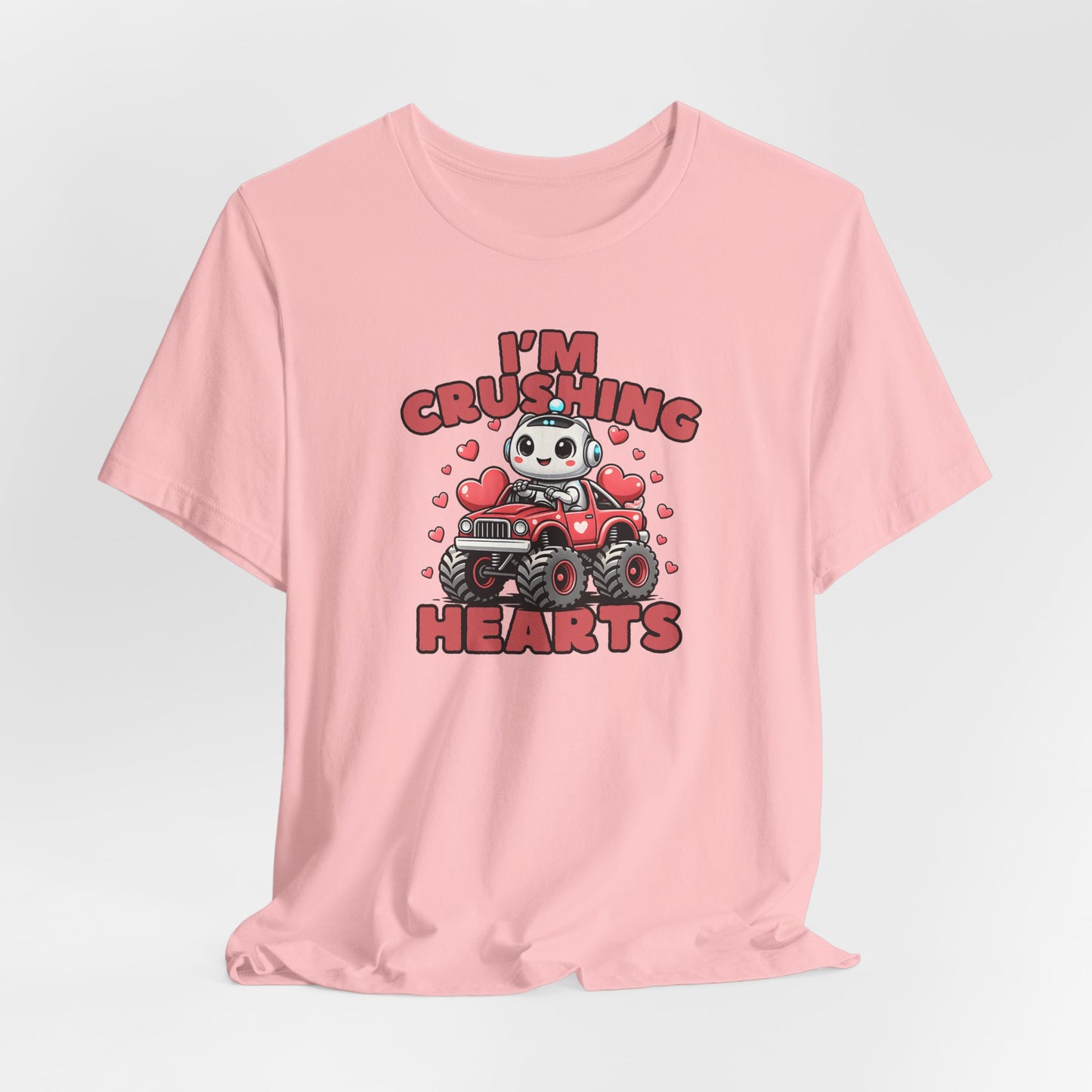 I’m Crushing Hearts - Valentine Statement T-Shirt