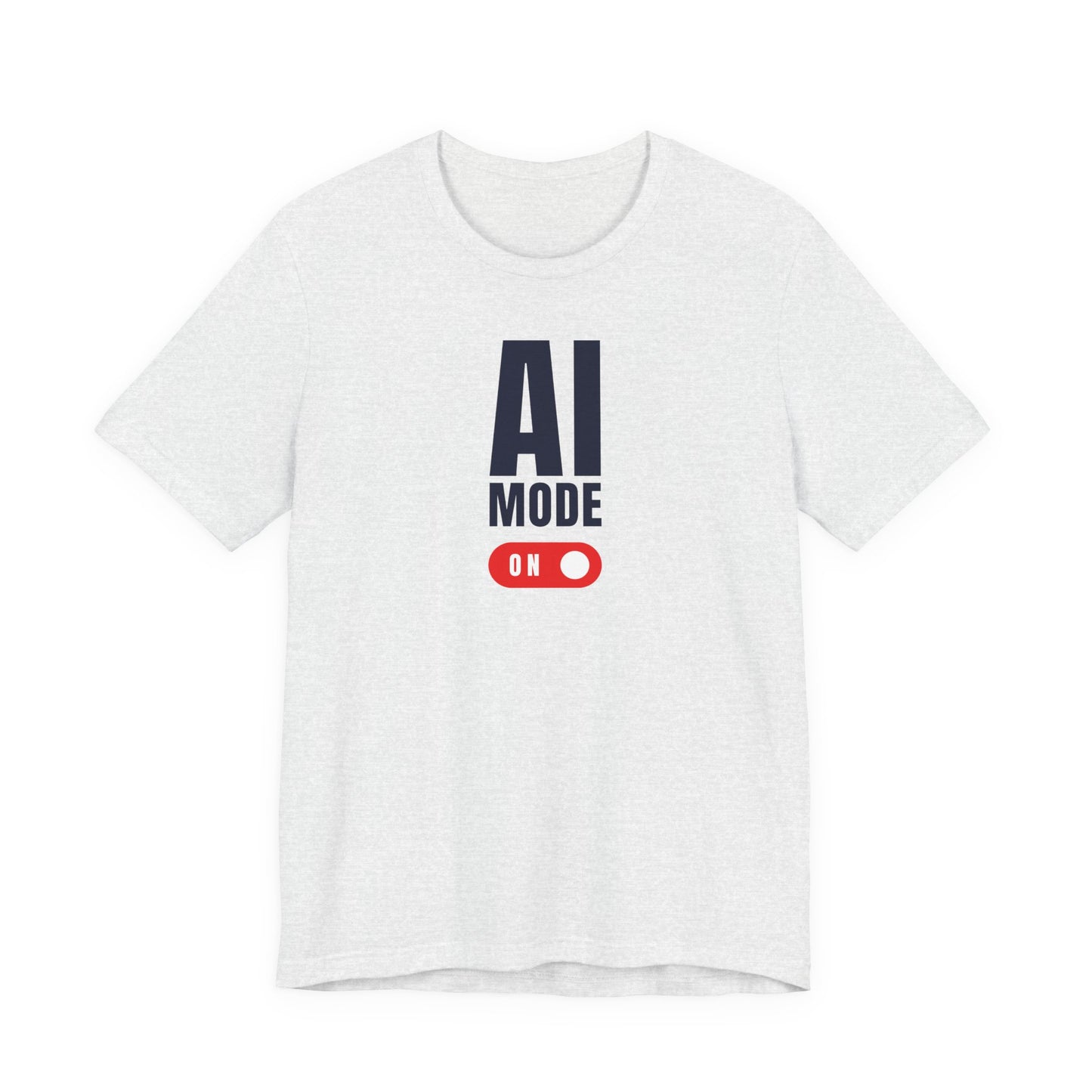 AI Mode ON | Unisex Tech-Inspired T-Shirt