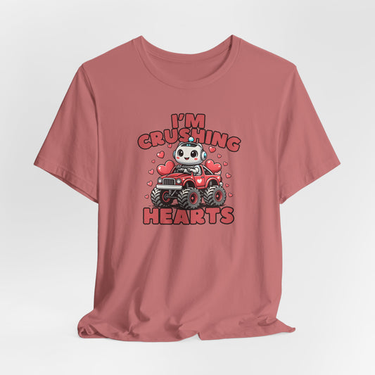 I’m Crushing Hearts - Valentine Statement T-Shirt