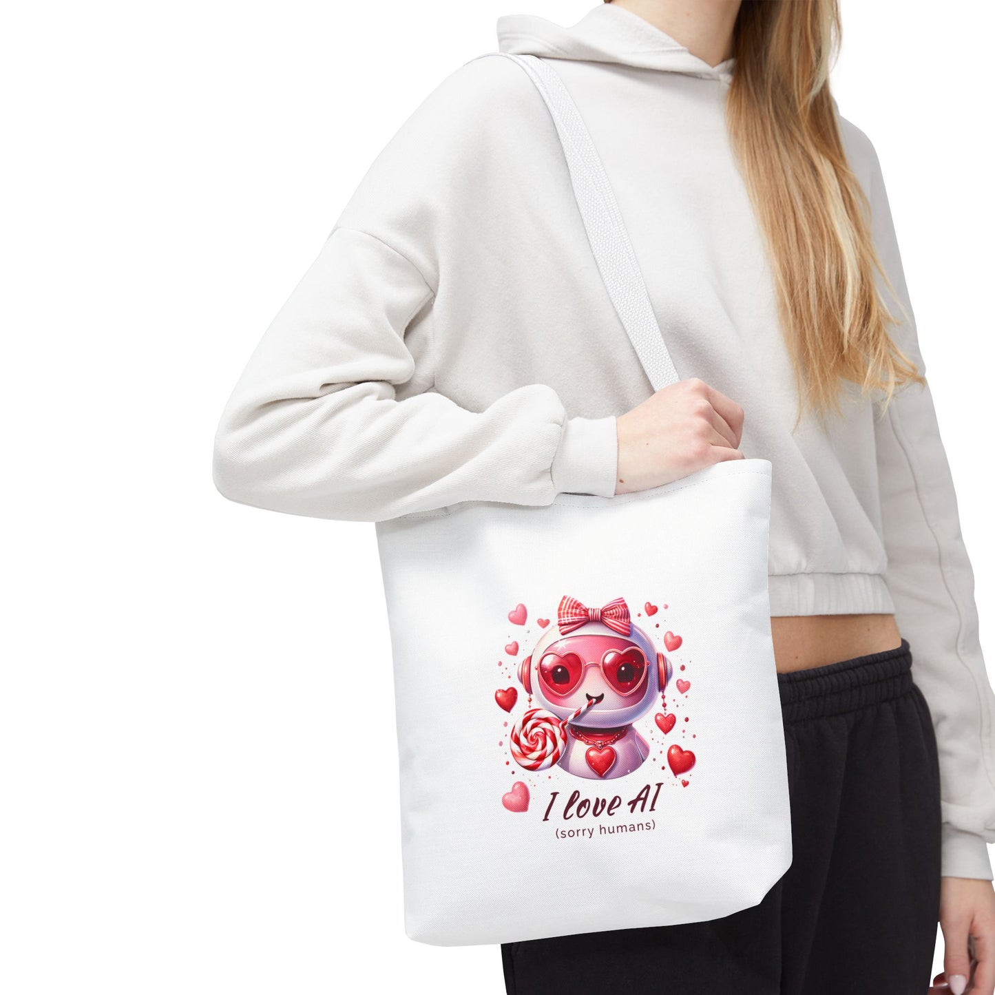 I Love AI (Sorry Humans) Tote Bag . Cute Valentine Bot