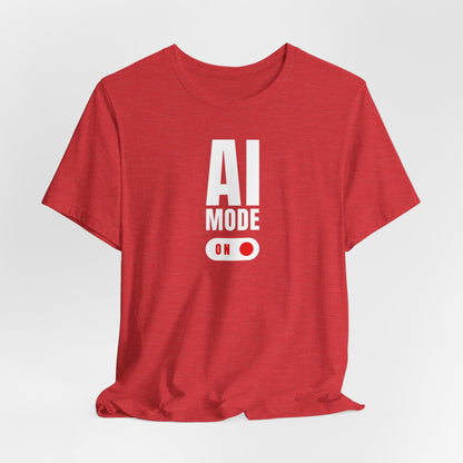 AI Mode ON | Unisex Tech-Inspired T-Shirt